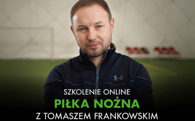 Piłka nożna z Tomaszem Frankowskim - kurs online